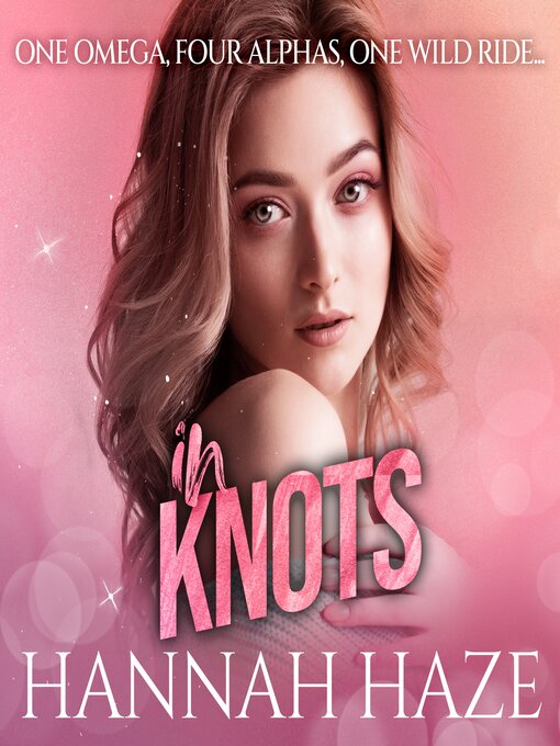 Title details for In Knots by Hannah Haze - Available